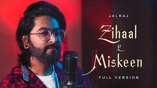 Zihaal-E-Miskeen Full Version - JalRaj  Viral Songs 2023