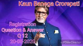 KBC Q12 ll 20-05-2020 ll Registration Questions Answer Today