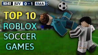 Top 10 Best Roblox Soccer Games in 2024 Roblox Football