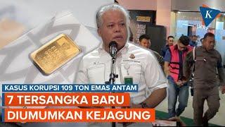 Bertambah Kejagung Umumkan 7 Tersangka Baru Kasus Korupsi 109 Ton Emas Antam