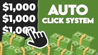 Earn $1000 With Automatic Click System Make Money Online