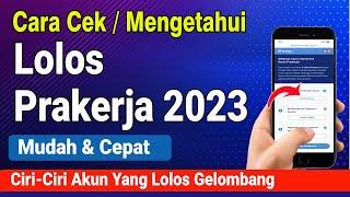 CARA CEK LOLOS PRAKERJA 2023  TANDA TANDA LOLOS