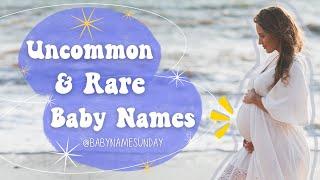 UNCOMMON BABY NAMES USED IN 2024 Unique baby name ideas for boys & girls