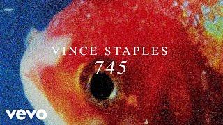 Vince Staples - 745 Official Audio