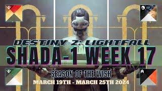 Destiny 2 LIGHTFALL - Season of the Wish ShAda-1 Week 17 March 19th - March 25th 2024