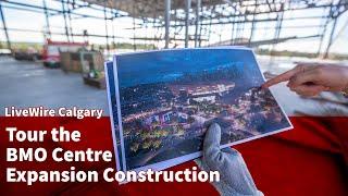 Tour the BMO Centre Expansion Construction