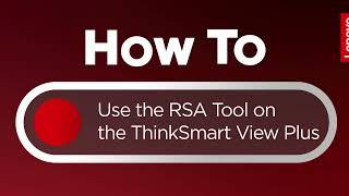 Use the Rescue and Smart Assistant Tool on the ThinkSmart View Plus