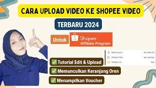 TERBARU 2024 CARA UPLOAD VIDEO KE SHOPEE VIDEO UNTUK SHOPEE AFFILIATE  MENAMPILKAN VOUCHER PEMBELI