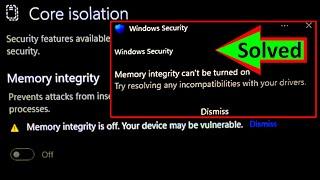 How to Fix Memory integrity cant be turned on Windows 11