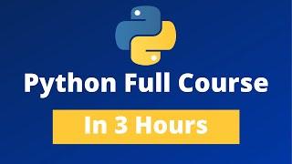 Python Full Course - Learn Python In 3 Hours 2021