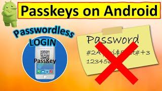 Go Passwordless Crack the Code of Android Passkeys