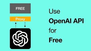 Use OpenAIs API for Free