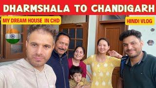 Dharmshala to Chandigarh  GOING BACK TO CHINA  My Dream House Tour  