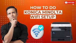 How to Do Konica Minolta Wifi Setup Fixed?  Printer Tales