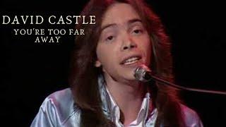 David Castle - Youre too far away - 1978 - Tradução