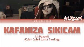 Lil PqueeN - Kafanıza Sıkıcam Lyrics Color Coded