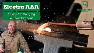 Electra AAA -- Airless Arc Gouging Without Carbon