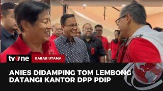 Kedatangan Anies Disambut Hangat dengan Jajaran DPD PDIP  Kabar Utama tvOne