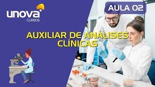 Curso de Auxiliar de Análises Clínicas  UNOVA CURSOS  Aula 02