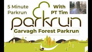 Garvagh Forest Parkrun in 5 Minutes