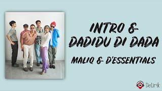 Intro & Dadidu Di Dada - MALIQ & DEssentials Lirik Lagu