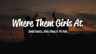 David Guetta - Where Them Girls At Lyrics ft. Nicki Minaj Flo Rida