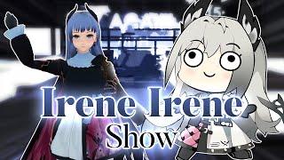 Irene Irene Show
