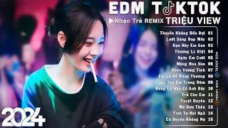 Thuyền Không Bến Đợi Remix  Nhạc Trẻ Remix Hay Nhất Hiện Nay - Top 15 Bản EDM TikTok Mới Nhất 2024