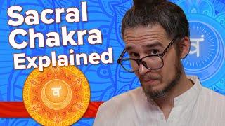 SACRAL CHAKRA Explained -  Svadhisthana Second Chakra Details and Tips on Activation and Balancing