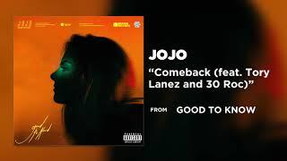 JoJo - Comeback feat. Tory Lanez and 30 Roc Official Audio  Warner Records