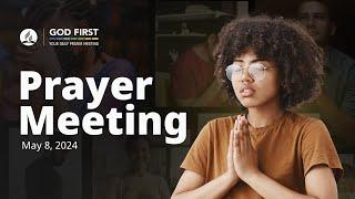 God First Your Daily Prayer Meeting - Ma 8 2024