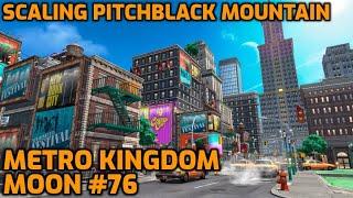 Super Mario Odyssey - Metro Kingdom Moon #76 - Scaling Pitchblack Mountain