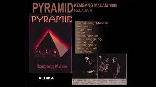 PYRAMID -  KEMBANG MALAM 1996 FULL ALBUM