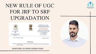 UGC Modified the Process for JRF to SRF Up-gradation  Fellowship Update  JRF  SRF  UGC  PhD