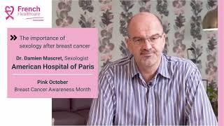 Sexual health after breast cancer Dr. Damien Mascret