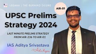 Aditya Srivastava UPSC AIR 1 UPSC 2024  UPSC Prelims Strategy 2024  UPSC Topper 2024
