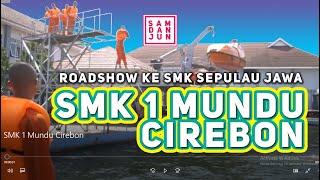 ROADSHOW KE SMK SEPULAU JAWA. SMK BISA SMK HEBAT. SMK 1 MUNDU CIREBON