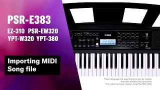 Yamaha Portable Keyboard PSR-E383  YPT-380 Tutorial Video 13 - Importing MIDI Song file