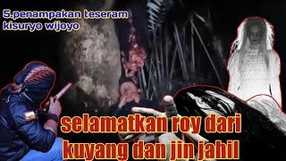 KI SURYO WIJOYO SELAMATKAN ROY DARI KUYAN DAN HANTU GEDUNG KOSONG JAHIL.⁉️5 penampakan meyeramkan.