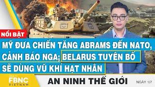 An ninh thế giới 17  Mỹ đưa chiến tăng ABRAMS đến NATO cảnh báo Nga Belarus dùng vũ khí hạt nhân