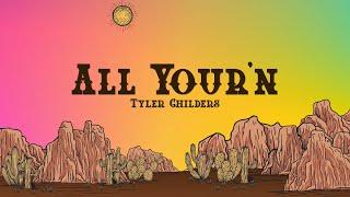 Tyler Childers - All Yourn Lyrics