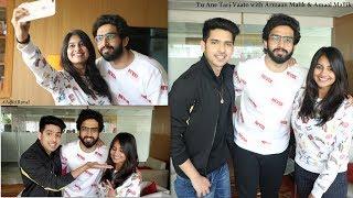 Tu Ane Tari Vaato with Armaan Malik & Amaal Mallik