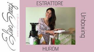 Estrattore Hurom -Unboxing - Elisa Sergi