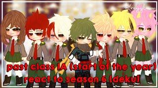 Past class 1A start of the year react to season 6 dekumhacredit on descriptionbykreyyluvv