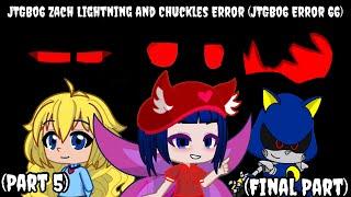 JTGB06 Zach lightning and Chuckles Error JTGB06 Error 66 Part 5 Final Part