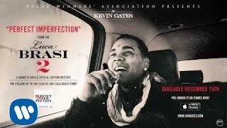 Kevin Gates - Perfect Imperfection Official Audio