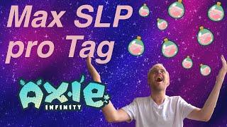 Max SLP am Tag Axie Infinity Guide deutsch