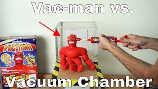 What Happens To Vac-man In a Vacuum Chamber? Stretch Armstrongs Nemesis