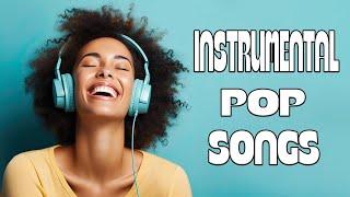 Instrumental Pop Songs  3 Hours