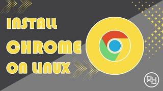 How to install Google Chrome on Linux Mint Ubuntu Other Linux Distributions